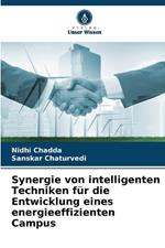 Synergie von intelligenten Techniken f?r die Entwicklung eines energieeffizienten Campus