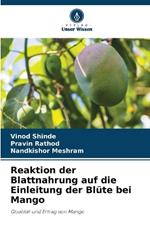 Reaktion der Blattnahrung auf die Einleitung der Bl?te bei Mango