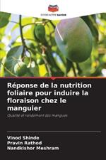 R?ponse de la nutrition foliaire pour induire la floraison chez le manguier