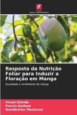 Resposta da Nutri??o Foliar para Induzir a Flora??o em Manga