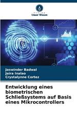 Entwicklung eines biometrischen Schlie?systems auf Basis eines Mikrocontrollers