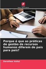 Porque ? que as pr?ticas de gest?o de recursos humanos diferem de pa?s para pa?s?