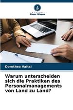 Warum unterscheiden sich die Praktiken des Personalmanagements von Land zu Land?