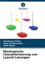 Rheologische Charakterisierung von Lyocell-L?sungen