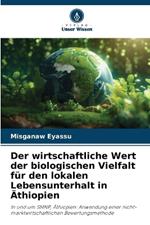 Der wirtschaftliche Wert der biologischen Vielfalt f?r den lokalen Lebensunterhalt in ?thiopien