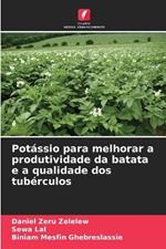 Pot?ssio para melhorar a produtividade da batata e a qualidade dos tub?rculos