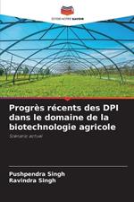 Progr?s r?cents des DPI dans le domaine de la biotechnologie agricole