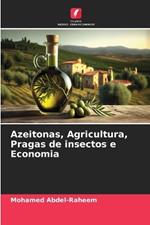 Azeitonas, Agricultura, Pragas de insectos e Economia