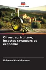 Olives, agriculture, insectes ravageurs et ?conomie