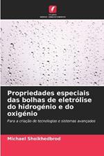 Propriedades especiais das bolhas de eletr?lise do hidrog?nio e do oxig?nio