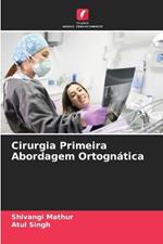 Cirurgia Primeira Abordagem Ortogn?tica