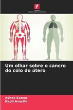 Um olhar sobre o cancro do colo do ?tero