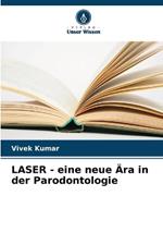 LASER - eine neue ?ra in der Parodontologie