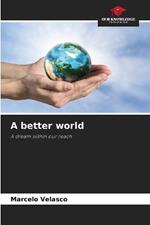 A better world