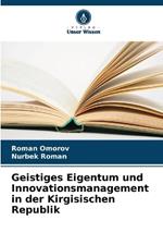 Geistiges Eigentum und Innovationsmanagement in der Kirgisischen Republik