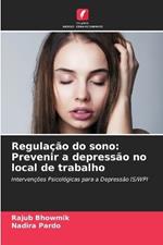 Regula??o do sono: Prevenir a depress?o no local de trabalho