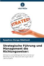 Strategische F?hrung und Management die Richtungsweiser