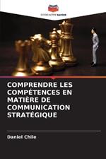 Comprendre Les Comp?tences En Mati?re de Communication Strat?gique