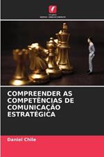 Compreender as Compet?ncias de Comunica??o Estrat?gica