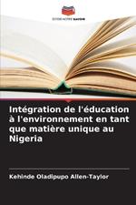 Int?gration de l'?ducation ? l'environnement en tant que mati?re unique au Nigeria