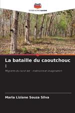 La bataille du caoutchouc