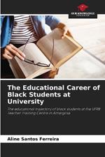 The Educational Career of Black Students at University