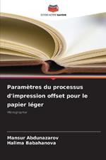 Param?tres du processus d'impression offset pour le papier l?ger