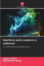 Equil?brio entre com?rcio e ambiente