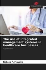 The use of integrated management systems in healthcare businesses