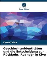 Geschlechteridentit?ten und die Entscheidung zur R?ckkehr, Ruander in Kivu