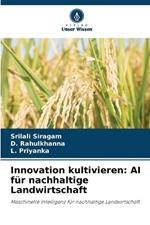 Innovation kultivieren: AI f?r nachhaltige Landwirtschaft