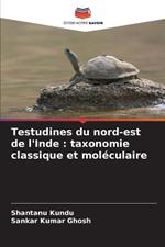 Testudines du nord-est de l'Inde: taxonomie classique et mol?culaire