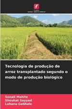 Tecnologia de produ??o de arroz transplantado segundo o modo de produ??o biol?gico