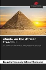 Muntu on the African treadmill