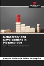 Democracy and Development in Mozambique