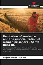 Remission of sentence and the resocialization of women prisoners - Santa Rosa RS