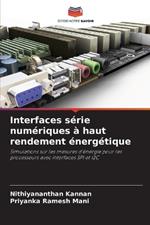 Interfaces s?rie num?riques ? haut rendement ?nerg?tique