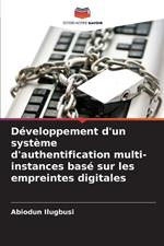 D?veloppement d'un syst?me d'authentification multi-instances bas? sur les empreintes digitales