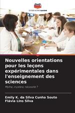 Nouvelles orientations pour les le?ons exp?rimentales dans l'enseignement des sciences