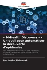 M-Health Discovery - Un outil pour automatiser la d?couverte d'?pid?mies