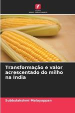 Transforma??o e valor acrescentado do milho na ?ndia