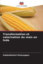 Transformation et valorisation du ma?s en Inde