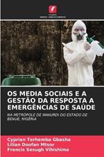 OS Media Sociais E a Gest?o Da Resposta a Emerg?ncias de Sa?de