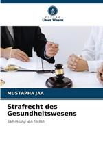 Strafrecht des Gesundheitswesens