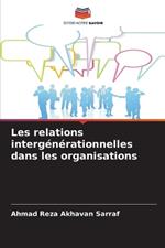 Les relations interg?n?rationnelles dans les organisations