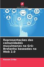 Representa??es das comunidades mu?ulmanas na Gr?-Bretanha baseadas na Web 2.0