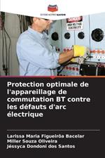 Protection optimale de l'appareillage de commutation BT contre les d?fauts d'arc ?lectrique