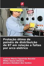 Prote??o ?tima de pain?is de distribui??o de BT em rela??o a faltas por arco el?trico