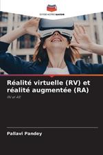 R?alit? virtuelle (RV) et r?alit? augment?e (RA)