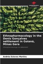 Ethnopharmacology in the Denis Gon?alves settlement in Goian?, Minas Gera